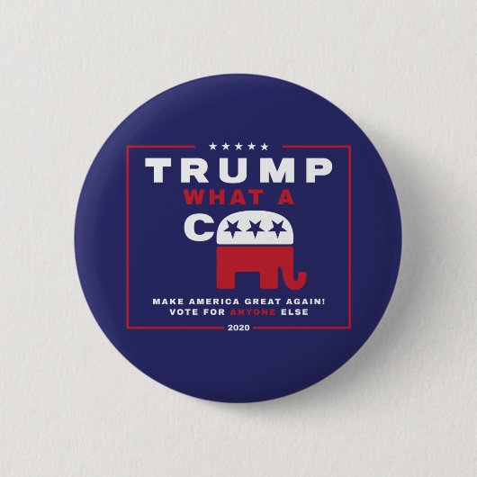 Trump. Was A C*** - Anti-Trump-Wahlplakat - Button (Vorderseite)