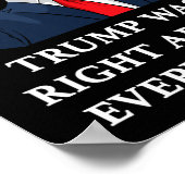 Trump Was Right About Everything 10  Poster (Ecke)