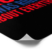 Trump Was Right About Everything 13  Poster (Ecke)