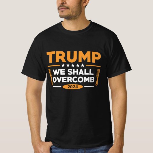 Trump We will Overcomb T-Shirt (Vorderseite)
