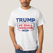 Trump We will Overcomb T-Shirt (Vorderseite)