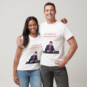 Trump Weihnachten: Er macht eine Liste T-Shirt