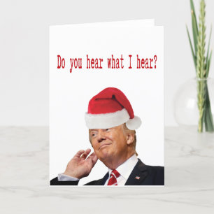 Trump Weihnachten: Hörst du, was ich höre? Feiertagskarte