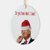 Trump Weihnachten: Hörst du, was ich höre? Keramikornament (Rechts)