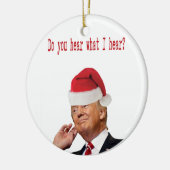 Trump Weihnachten: Hörst du, was ich höre? Keramikornament (Links)
