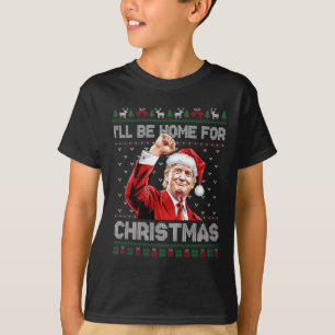 Trump Weihnachten werde ich zu Weihnachten Zuhause T-Shirt