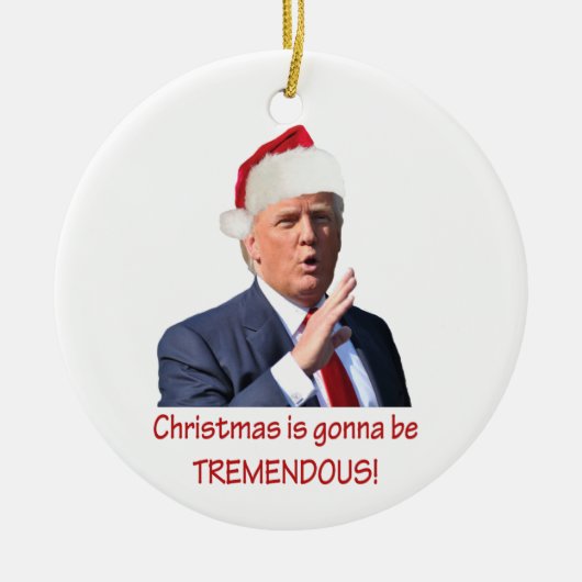 Trump: Weihnachten wird unglaublich! Keramikornament (Vorne)