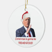Trump: Weihnachten wird unglaublich! Keramikornament (Links)