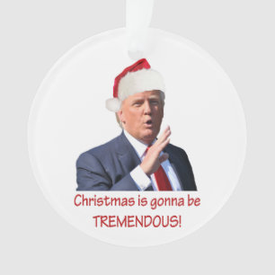 Trump: Weihnachten wird unglaublich! Ornament