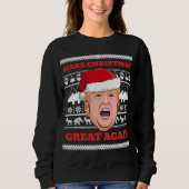 Trump Weihnachtssüßer machen Weihnachten wieder gr Sweatshirt (Vorderseite)