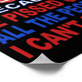 Trump, weil er die Leute verärgert, die ich nicht  Poster (Ecke)