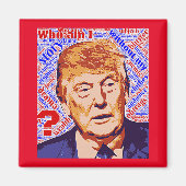 Trump Wer ich bin wirklich Square Magnet (Vorne)