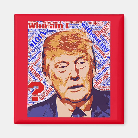 Trump Wer ich bin wirklich Square Magnet (Vorne)