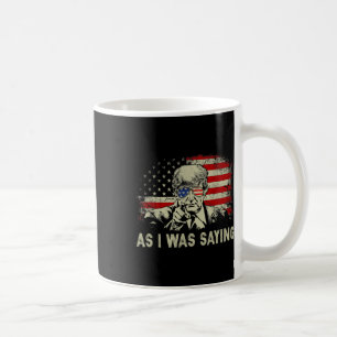 Trump, wie ich gerade sagte, Trump seine Rede Wahl Kaffeetasse