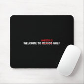 Trump willkommen am Golf von Amerika Mousepad (Mit Mouse)