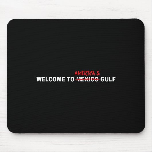 Trump willkommen am Golf von Amerika Mousepad (Vorne)