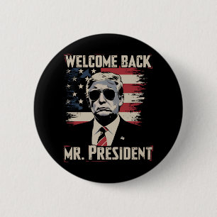 Trump Willkommen zurück Herr Präsident 47th US Vin Button