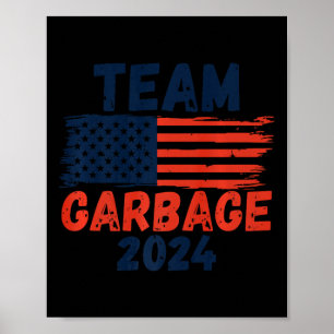 Trump Wir haben es Team Garbage Trump gewann wiede Poster