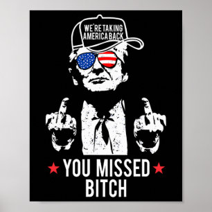 Trump Wir nehmen Amerika zurück, Sie haben verpass Poster
