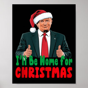 Trump wird für Weihnachten Humor Trump Chr Zuhause Poster