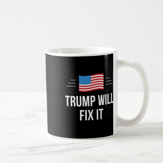 Trump wird ihn reparieren - kaffeetasse (Rechts)