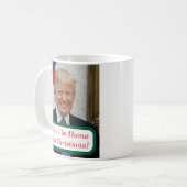 Trump wird zu Weihnachten Zuhause Kaffeetasse (Vorderseite Links)