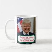 Trump wird zu Weihnachten Zuhause Kaffeetasse (Links)