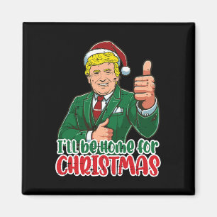 Trump wird Zuhause für Weihnachten Weihnachten Wei Magnet