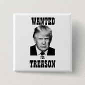 Trump Wollte Poster Treason Button (Vorderseite)