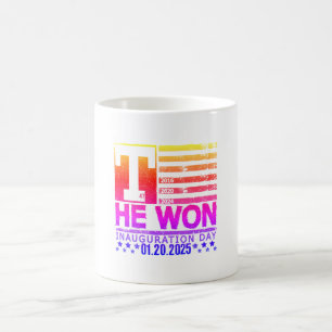Trump Won 2024   20. Januar 2025 Einweihungstag Kaffeetasse