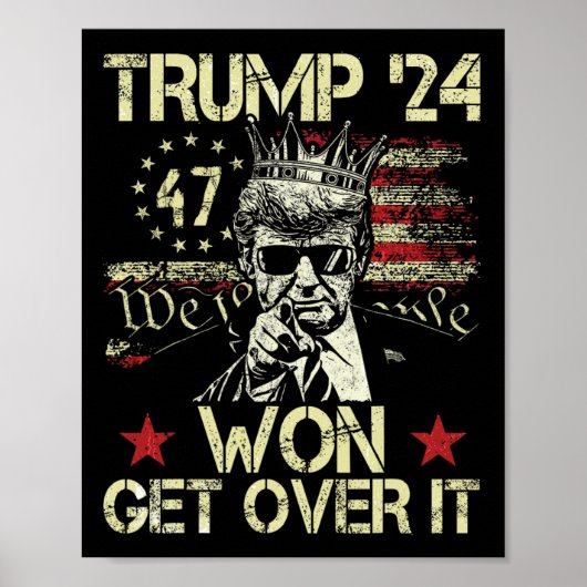 Trump Won Get Over It 2025 5  Poster (Vorne)