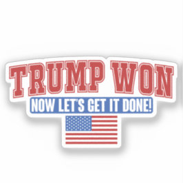 Trump Won Lasse jetzt bekommen Aufkleber