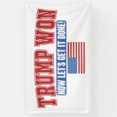 Trump Won Lasse jetzt bekommen Banner (Vertikal)