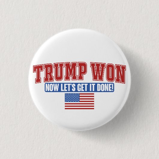 Trump Won Lasse jetzt bekommen Button (Vorderseite)