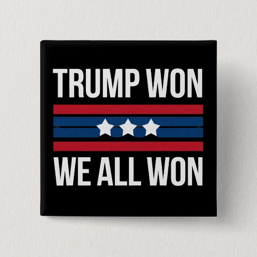 Trump Won We All Won 2024 USA Flag Trump Won Button (Vorderseite)