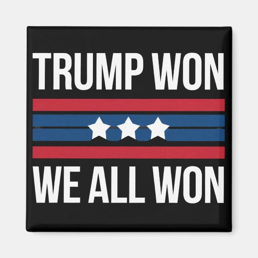 Trump Won We All Won 2024 USA Flag Trump Won Magnet (Vorne)