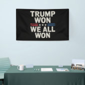 Trump Won We All Won Präsident 47 USA Banner (Messeveranstaltung)