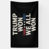 Trump Won We All Won Präsident 47 USA Banner (Vertikal)