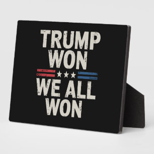 Trump Won We All Won Präsident 47 USA Fotoplatte