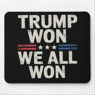 Trump Won We All Won Präsident 47 USA Mousepad