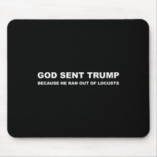 Trump wurde geschickt, weil er keine Blockaden meh Mousepad