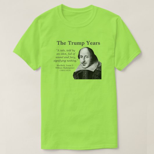 Trump Years, Shakespeare, Limon T-Shirt (Design vorne)