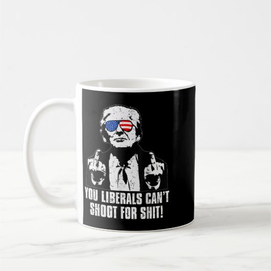 Trump You Liberals Can't Shoot For  Kaffeetasse (Links)