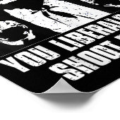 Trump You Liberals Can't Shoot For Poster (Ecke)