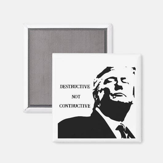 Trump/Zerstörerischer, kein konstruktiver Magnet (Vorderseite/Rückseite)
