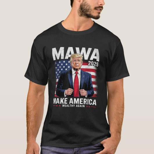 Trump-Zölle machen Amerika 2025 wieder wohlhabend T-Shirt (Vorderseite)