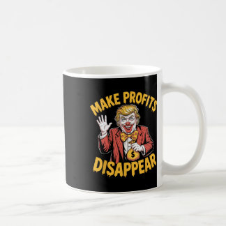 Trump Zölle Rezession Meme Macht Gewinne verschwin Kaffeetasse