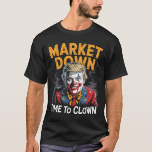 Trump Zölle Rezession Meme Märkte Down Zeit Für T-Shirt