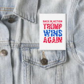 Trump - Zurück in Aktion Trump gewinnt wieder Button (Insitu)