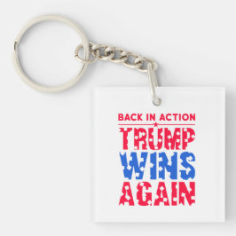 Trump - Zurück in Aktion Trump gewinnt wieder Schlüsselanhänger